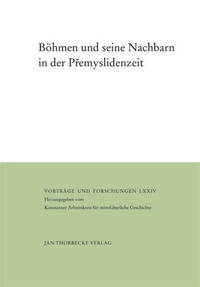 Böhmen und seine Nachbarn in der Přemyslidenzeit