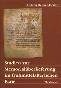 Studien zur Memorialüberlieferung im frühmittelalterlichen Paris