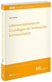 Lebensmittelrechtliche Grundlagen der Verbraucherkommunikation