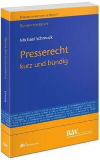 Presserecht – kurz und bündig