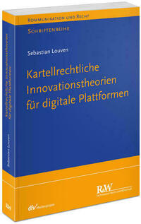 Kartellrechtliche Innovationstheorie für digitale Plattformen