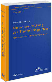 Die Weiterentwicklung des IT-Sicherheitsgesetzes