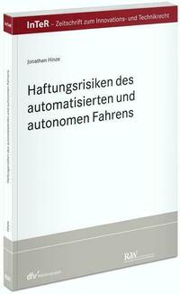 Haftungsrisiken des automatisierten und autonomen Fahrens