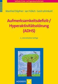 Aufmerksamkeitsdefizit-/ Hyperaktivitätsstörung (ADHS)