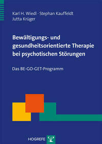 Bewältigungs- und gesundheitsorientierte Therapie bei psychotischen Störungen