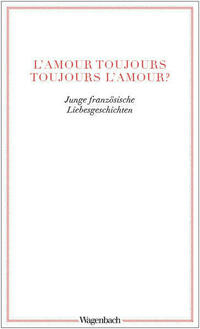 L’amour toujours – toujours l'amour?