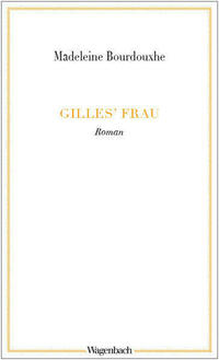 Gilles‘ Frau