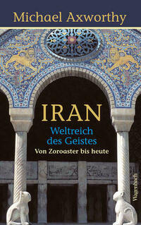 Iran von Michael Axworthy