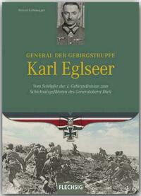 General der Gebirgstruppe Karl Eglseer