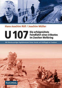 U 107 - Die erfolgreichste Feindfahrt eines U-Bootes im Zweiten Weltkrieg