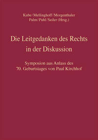 Die Leitgedanken des Rechts in der Diskussion