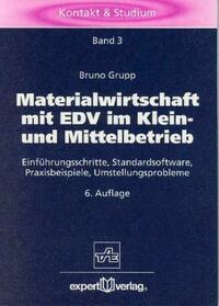 Materialwirtschaft mit EDV im Mittel- und Kleinbetrieb