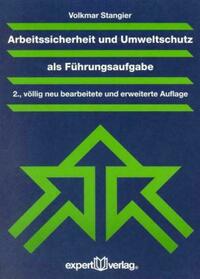 Arbeitssicherheit und Umweltschutz als Führungsaufgabe
