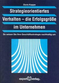 Strategieorientiertes Verhalten: Die Erfolgsgröße im Unternehmen