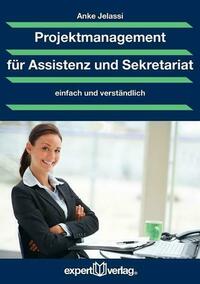 Projektmanagement für Assistenz und Sekretariat