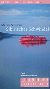 Sibirischer Schwindel. Zwei Abenteuerromane