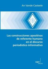 Las construcciones apositivas de referente humano en el discurso periodístico informativo