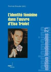 L' Identité féminine dans l' oeuvre d' Elsa Triolet