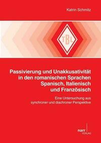Passivierung und Unakkusativität in den romanischen Sprachen Spanisch, Italienisch und Französisch