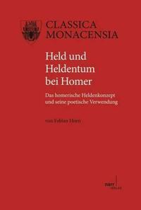 Held und Heldentum bei Homer
