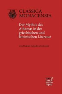 Der Mythos des Athamas in der griechischen und lateinischen Literatur