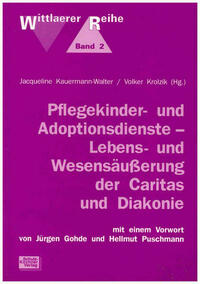 Pflegekinder- und Adoptionsdienste - Lebens- und Wesensäußerung der Caritas und Diakonie