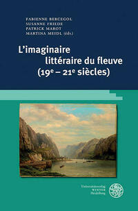 L’imaginaire littéraire du fleuve (19e–21e siècles)