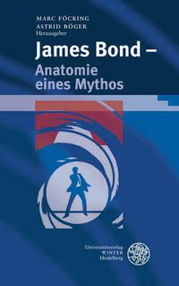 James Bond – Anatomie eines Mythos