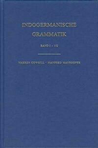 1. Halbband: Einleitung / 2. Halbband: Lautlehre [Segmentale Phonologie des Indogermanischen]