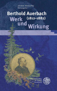 Berthold Auerbach (1812–1882). Werk und Wirkung