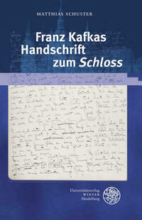Franz Kafkas Handschrift zum ‚Schloss’