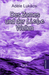 Des Zornes und der Liebe Wellen