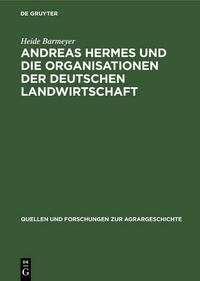 Andreas Hermes und die Organisationen der deutschen Landwirtschaft