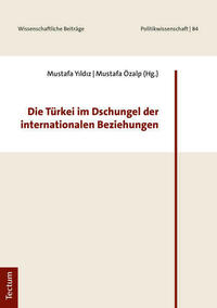 Die Türkei im Dschungel der internationalen Beziehungen