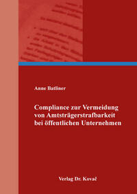 Compliance zur Vermeidung von Amtsträgerstrafbarkeit bei öffentlichen Unternehmen