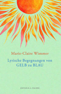 Lyrische Begegnungen von GELB zu BLAU