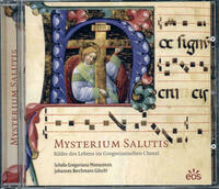 Mysterium Salutis. Bilder des Lebens im Gregorianischen Choral