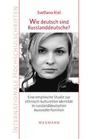 Wie deutsch sind Russlanddeutsche?