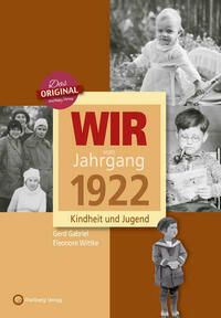 Wir vom Jahrgang 1922 - Kindheit und Jugend