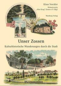 Unser Zossen - Kulturhistorische Wanderungen durch die Stadt