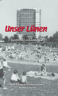 Unser Lünen - Geschichten und Anekdoten