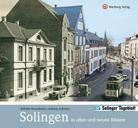 Solingen in alten und neuen Bildern