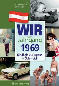 Wir vom Jahrgang 1969 - Kindheit und Jugend in Österreich