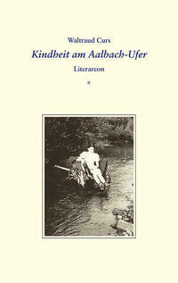 Kindheit am Aalbach-Ufer