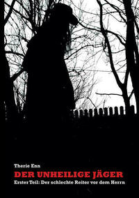 DER UNHEILIGE JÄGER