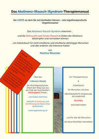 Das Abstinenz-(Rausch-)Syndrom-Therapiemanual. Der A(R)ST, an dem Sie sich festhalten können – eine logotherapeutische Vorgehensweise
