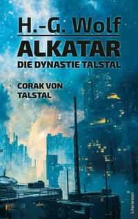 Alkatar – Die Dynastie Talstal. Corak von Talstal