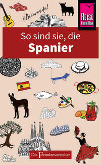 So sind sie, die Spanier