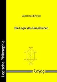 Die Logik des Unendlichen. Rechtfertigungsversuche des em tertium non datur in der Theorie des mathematischen Kontinuums