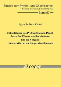 Unterstützung des Problemlösens in Physik durch den Einsatz von Simulationen und die Vorgabe eines strukturierten Kooperationsformats